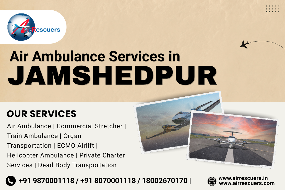 Affordable Air Ambulance Services in Jamshedpur