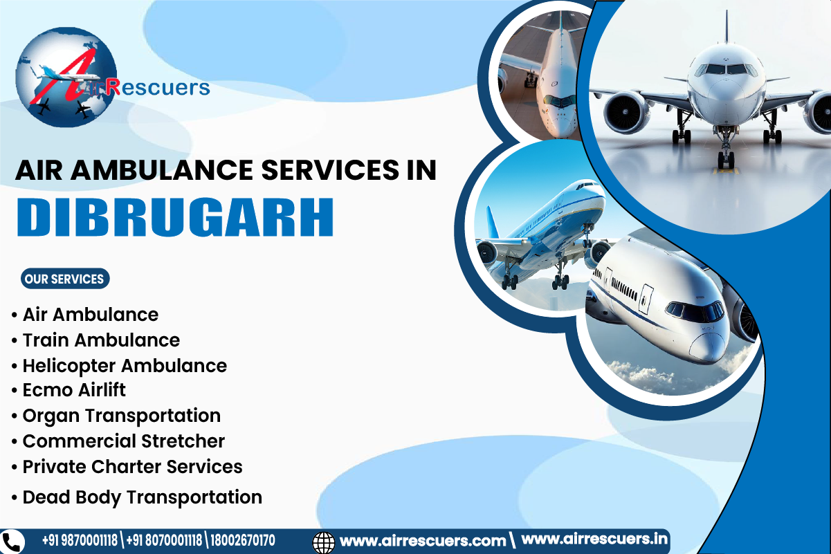 Emergency Air Ambulance Patient Transportation in Dibrugarh